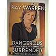 Dangerous Surrender: What Happens When You Say Yes to God