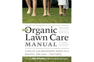 Organic Lawn Care Manual: A Natural, Low-Maintenance System for a Beautiful, Safe Lawn