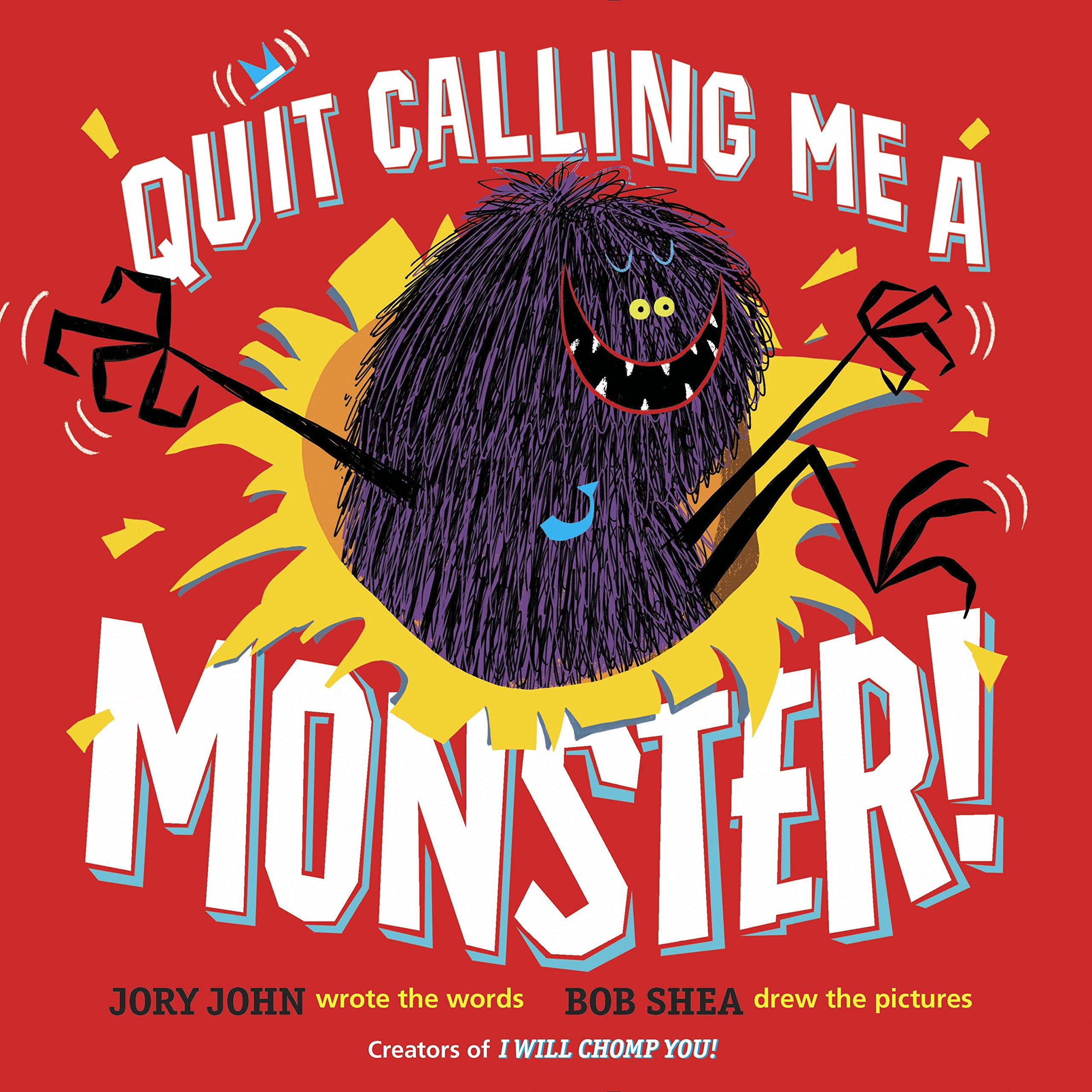 Quit Calling Me a Monster!: John, Jory, Shea, Bob: 9780385389907: Amazon.com:  Books