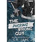 The Pucking Wrong Guy: A Hockey Romance (The Pucking Wrong Series, 2)