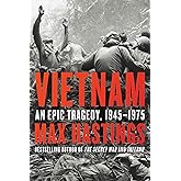 Vietnam: An Epic Tragedy, 1945-1975