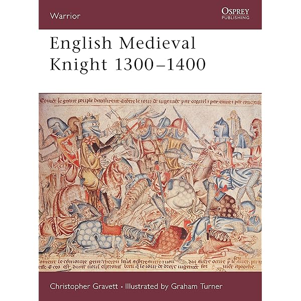 English Medieval Knight 1400–1500 (Warrior, 35): Gravett