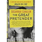 The Great Pretender: The Undercover Mission That Changed Our Understanding of Madness