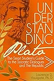 UNDERSTANDING PLATO: The Smart Student's Guide to