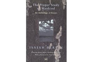 The Proper Study Of Mankind: An Anthology of Essays