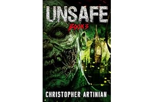 Unsafe: Book 3 of the Post-Apocalyptic Zombie Horror series