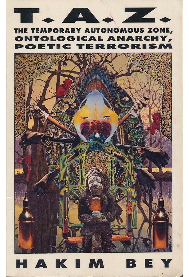 T.A.Z.: The Temporary Autonomous Zone, Ontological Anarchy, Poetic