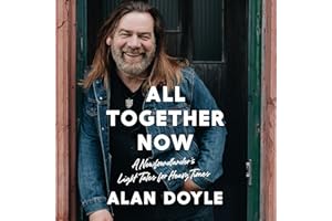 All Together Now: A Newfoundlander's Light Tales for Heavy Times