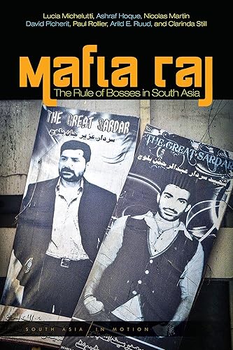 Download Mafia Raj: The Rule of Bosses in South Asia PDF