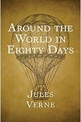 Around the World in Eighty Days Kindle Edition