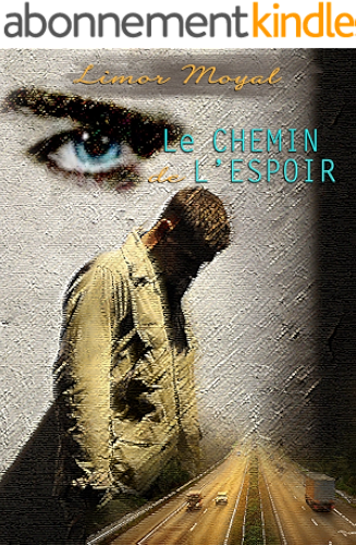 Download Le chemin de l'espoir PDF