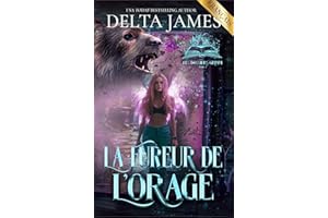 La Fureur de l’Orage: Fantasy urbaine romantique pleine de magie noire, danger et passion. (Les Dossiers Grimm t. 2) (French 