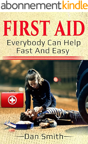 Download First Aid: Everybody can help fast and easy (English Edition) PDF