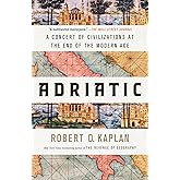 Adriatic: A Concert of Civilizations at the End of the Modern Age