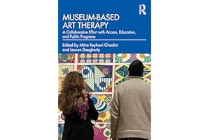 Museum-based Art Therapy: A Collaborative Effort with Access, Education, and Public Programs