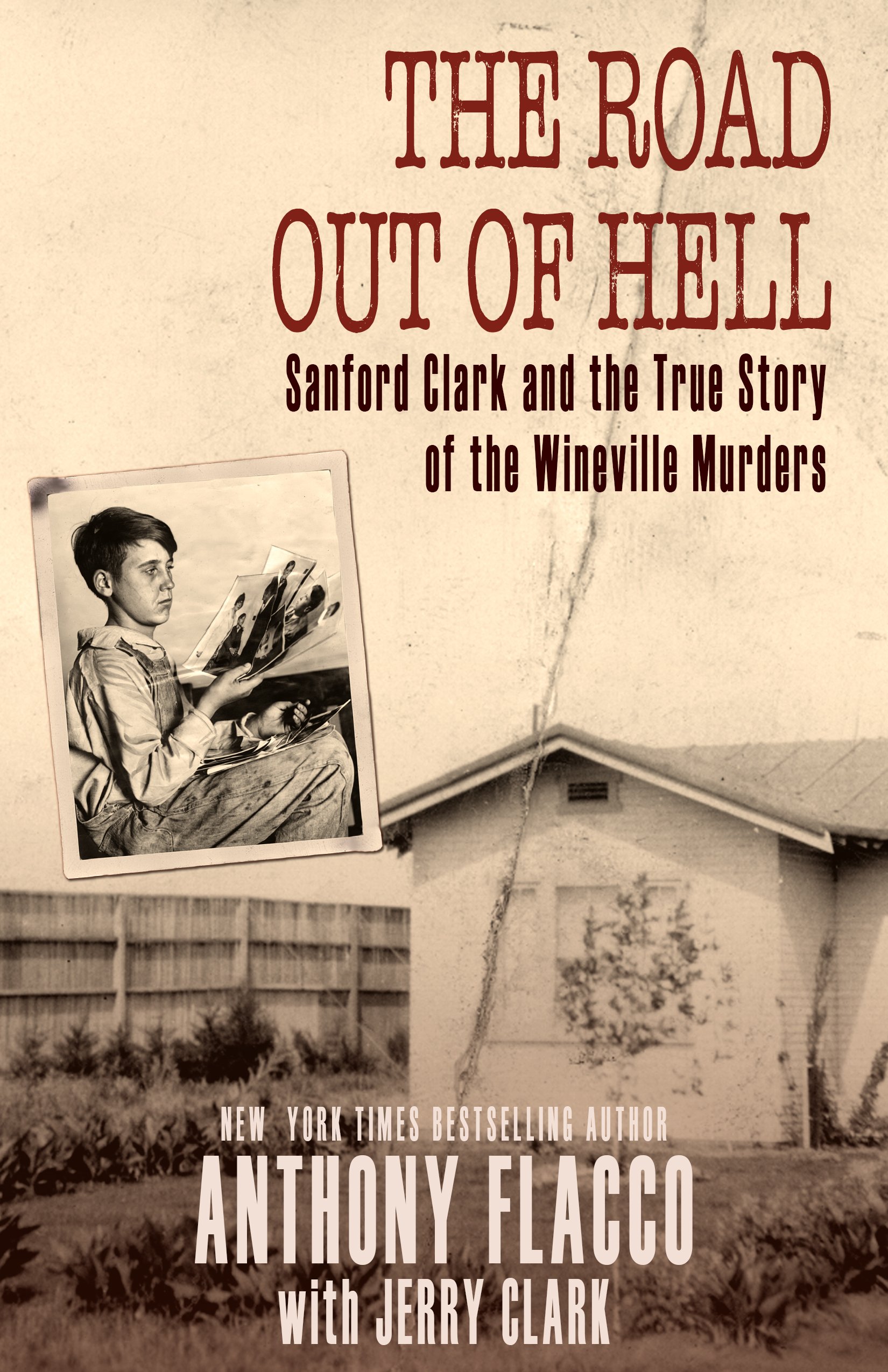 The Road Out Of Hell Sanford Clark And The True Story Of The