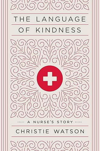 Download The Language of Kindness: A Nurse's Story PDF