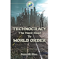 Technocracy: The Hard Road to World Order book cover