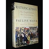 Ratification: The People Debate the Constitution, 1787-1788