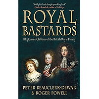 Royal Bastards: Illegitimate Children of the British Royal Family book cover