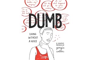 Dumb: Living Without a Voice
