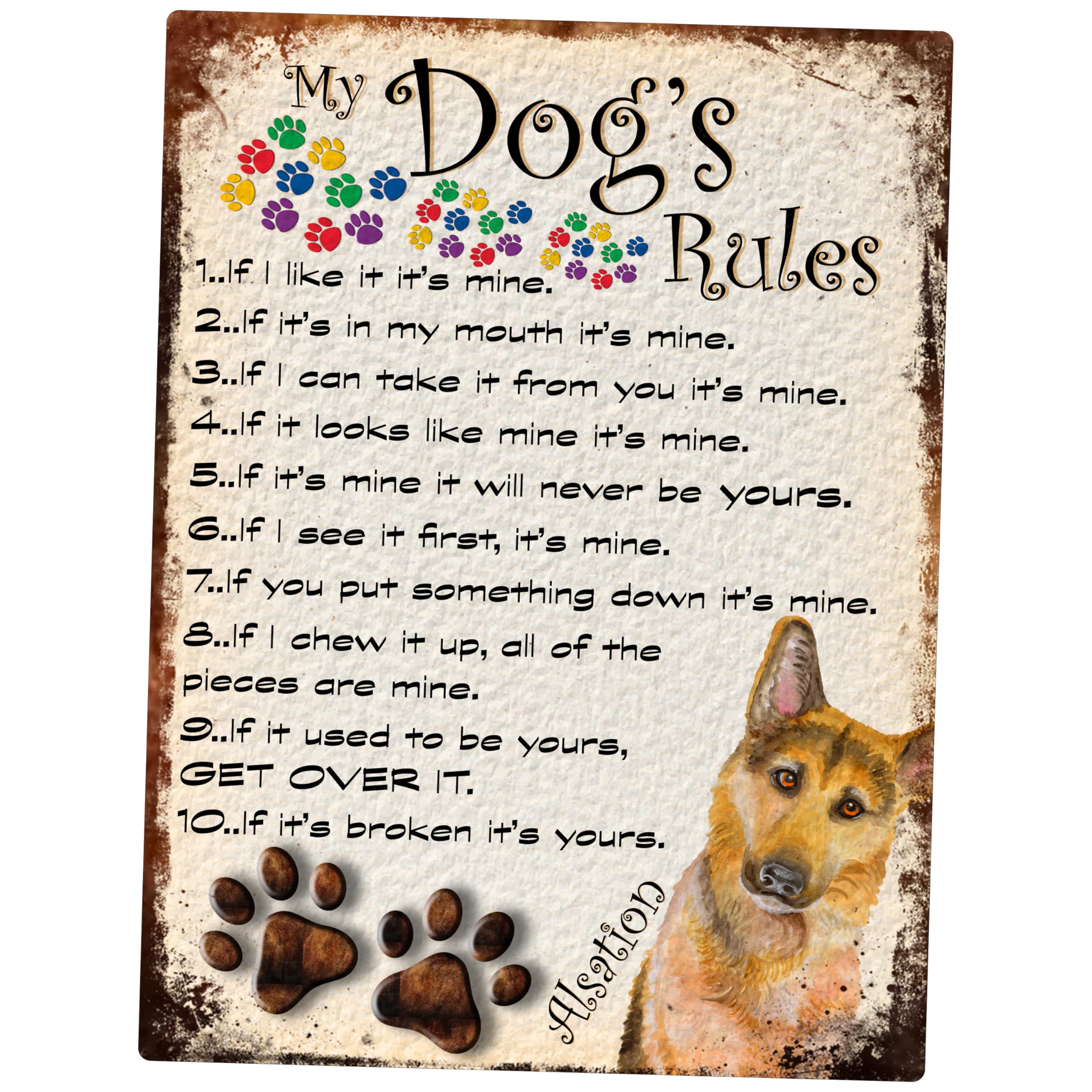 SHAWPRINT MY DOG'S RULES RETRO STYLE METAL TIN SIGN/PLAQUE ALSATION THEME 8" x 6" (83DR)