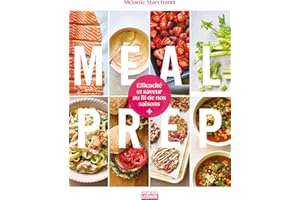 Meal Prep: Efficacité et saveur au fil de nos saisons