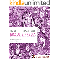 Livret de Pratique Vaudou Erzulie Freda: Mini Guide de Pratique Vaudou (Mambo Marie Laveau t. 2) (French Edition) book cover Livret de Pratique Vaudou Erzulie Freda: Mini Guide de Pratique Vaudou (Mambo Marie Laveau t. 2) (French Edition) book cover
