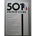 501 French Verbs: Fully Conjugated in All the Tenses in a New Easy-To-Learn Format Alphabetically Arranged (English and Frenc