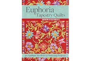 Euphoria Tapestry Quilts: 40 Appliqué Motifs & 17 Flowering Projects