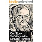 Our Story: The Village In The Kordvats Mountains