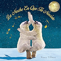 La Noche En Que Tú Naciste (On the Night You Were Born) book cover