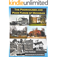 The Poorhouses and Poor Farms of Michigan (Michigan History Book 1) book cover