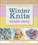 Winter Knits Made Easy: 40 Fabulous Patterns