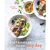 Vietnamese Food Any Day: Simple Recipes for True, Fresh Flavors [A Cookbook] book cover