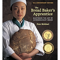 The Bread Baker's Apprentice, 15th Anniversary Edition: Mastering the Art of Extraordinary Bread [A Baking Book] book cover