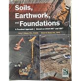 Soils, Earthwork and Foundations A Practical Approach; Based 2015 IRC and IBC