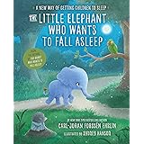 The Little Elephant Who Wants to Fall Asleep: A New Way of Getting Children to Sleep