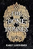 The Bone Houses