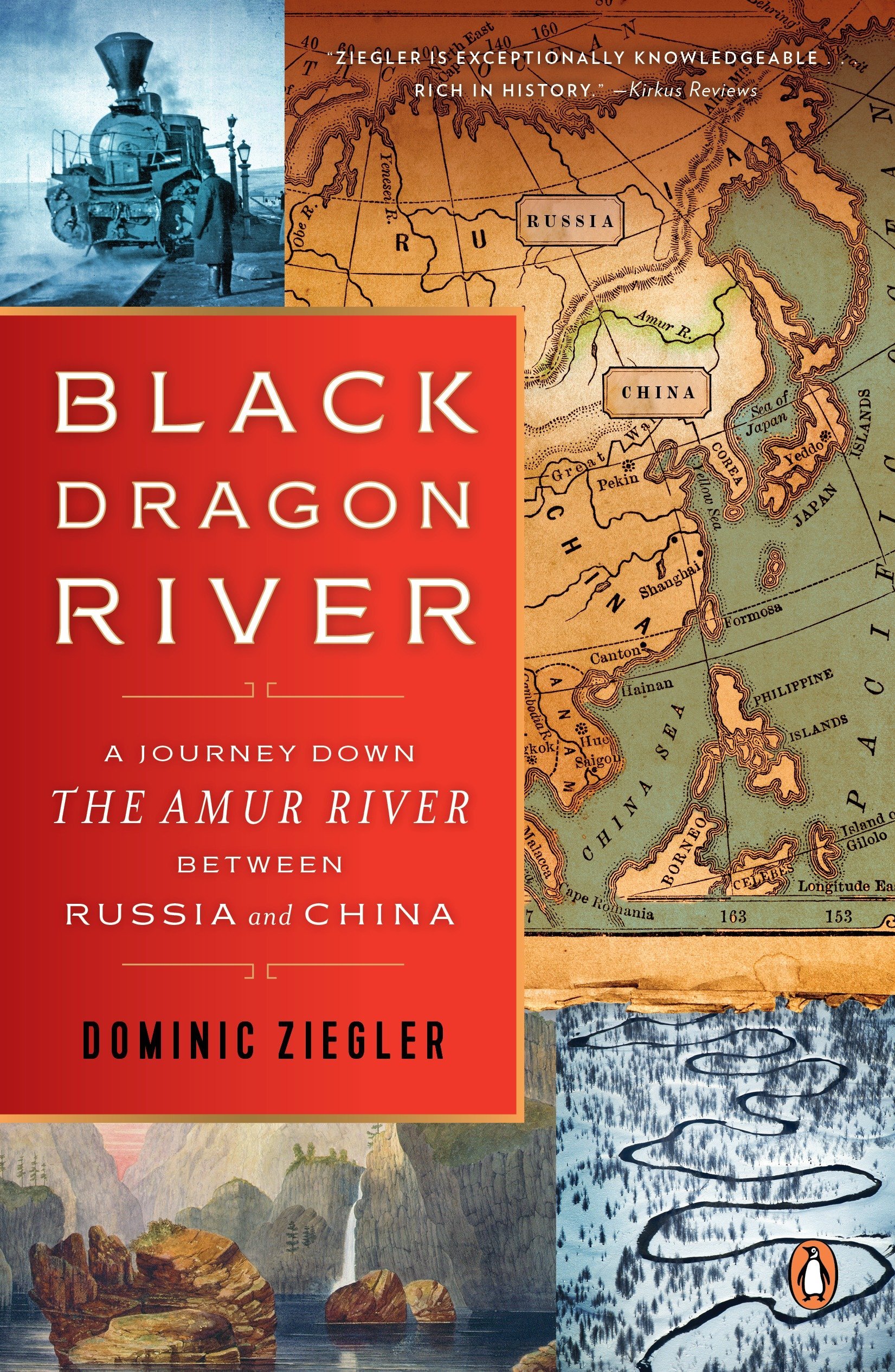 Black Dragon River A Journey Down The Amur River Between Russia And China Ziegler Dominic Amazon Com Books