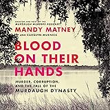 Blood on Their Hands: Murder, Corruption, and the