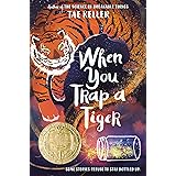 When You Trap a Tiger: Winner of the 2021 Newbery Medal