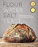 Flour Water Salt Yeast: The Fundamentals of Artisan Bread and Pizza