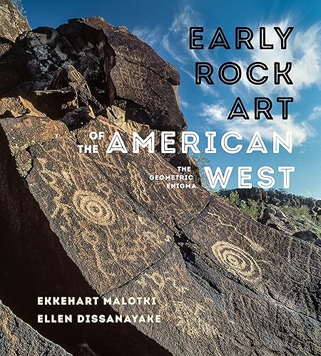 Download Early Rock Art of the American West: The Geometric Enigma PDF