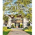 Visions of Home: Timeless Design, Modern Sensibility