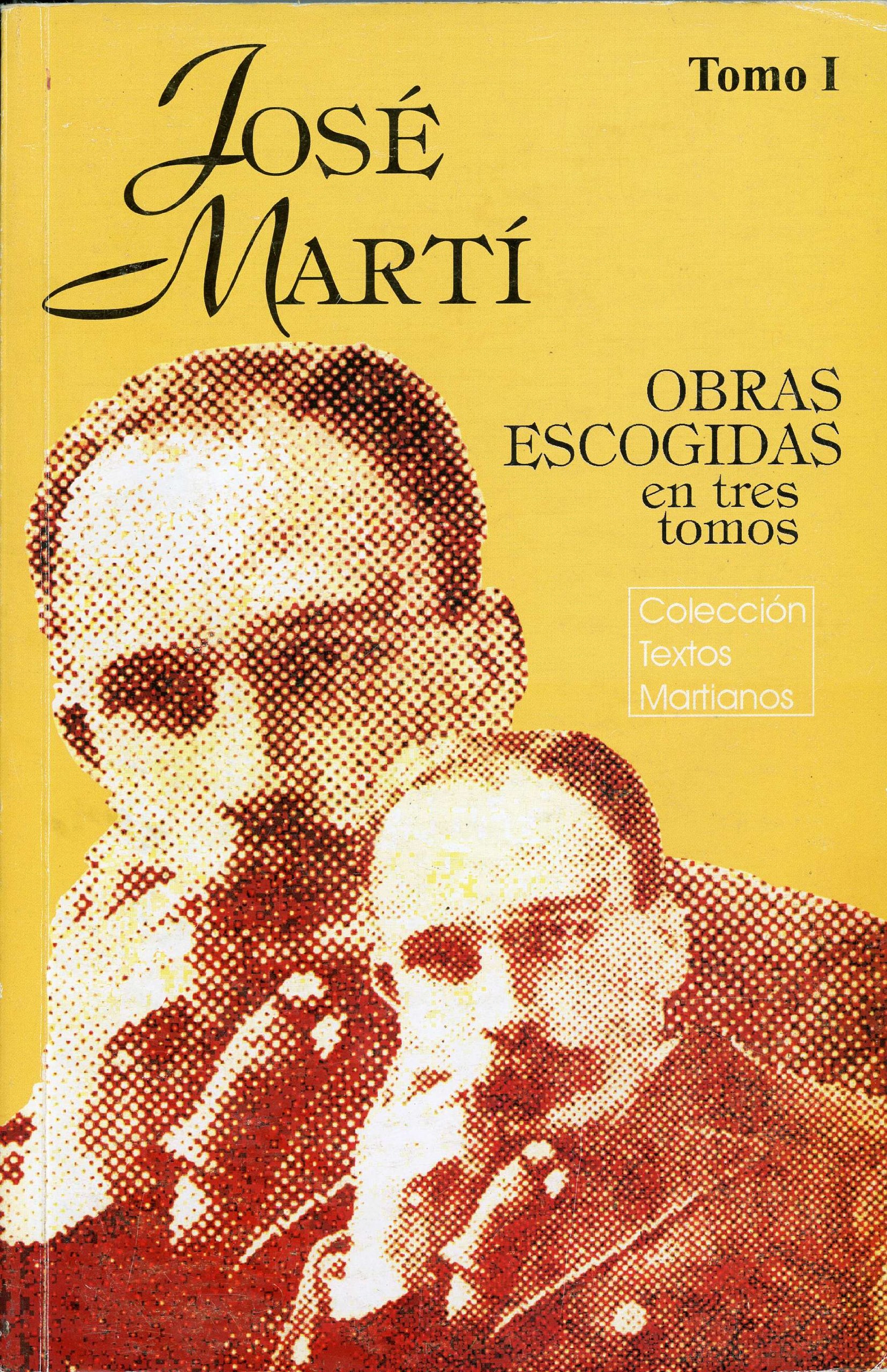 Jose Marti Obras Escogidas En Tres Tomos Coleccion Textos Martianos 9789590604157 Jose Marti Libros Amazon Com