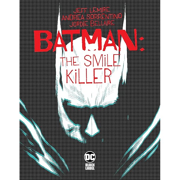 Amazon Com Batman The Smile Killer 1 Joker Killer Smile 19 Ebook Lemire Jeff Sorrentino Andrea Sorrentino Andrea Sorrentino Andrea Bellaire Jordie Kindle Store Amazon Com Batman The Smile Killer 1 Joker Killer Smile 19 Ebook Lemire Jeff Sorrentino Andrea Sorrentino Andrea Sorrentino Andrea Bellaire Jordie Kindle Store