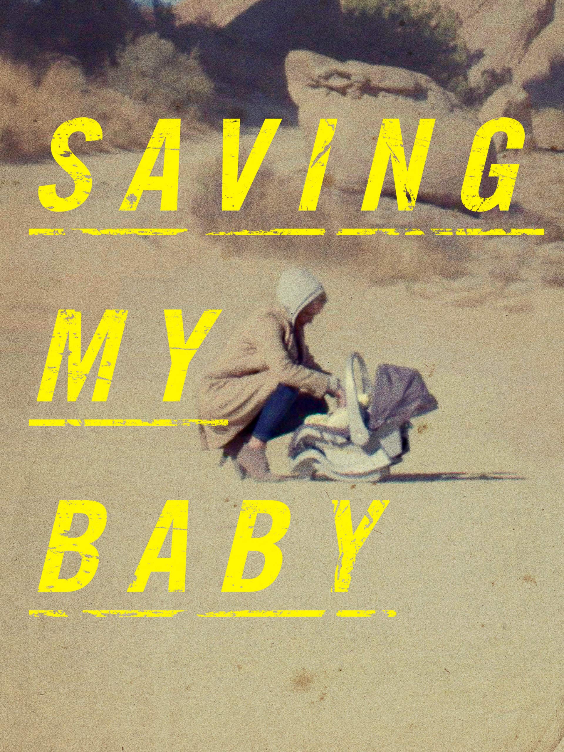 Watch Saving My Baby Prime Video Watch Saving My Baby Prime Video