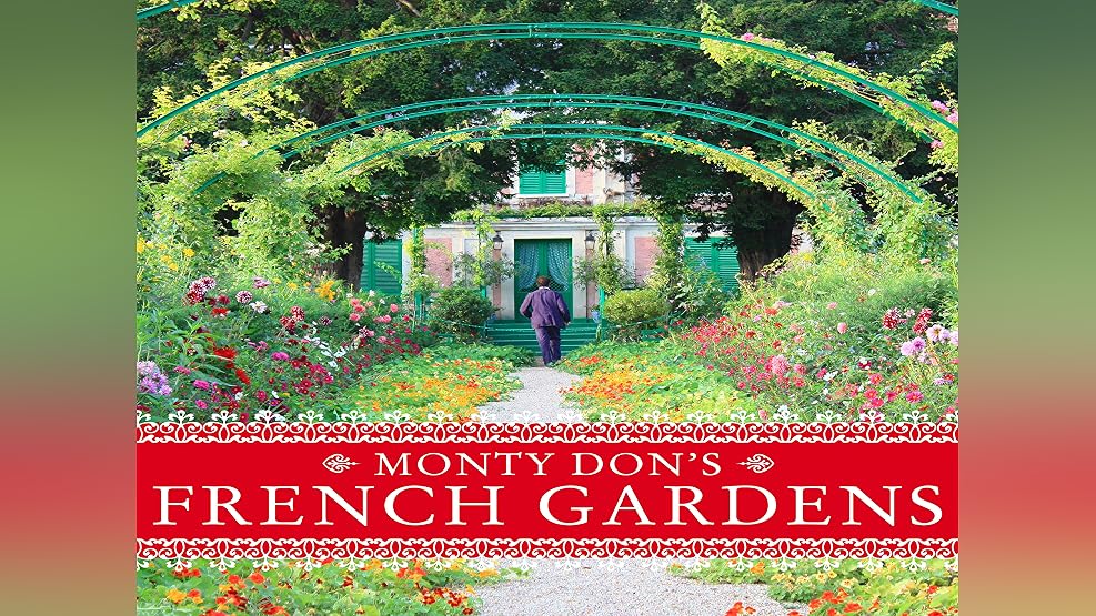 Watch Monty Don S Paradise Gardens Prime Video