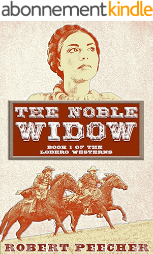 Download The Noble Widow: A Lodero Western Adventure (The Lodero Westerns Book 1) (English Edition) PDF